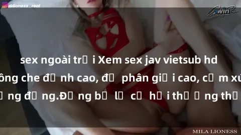 sex ngoài trời Xem sex jav vietsub hd - Video cực nét, không che đỉnh cao, độ phân giải cao, cảm xúc sống động.Đừng bỏ lỡ cơ hội thưởng thức những bộ phim hot nhất.