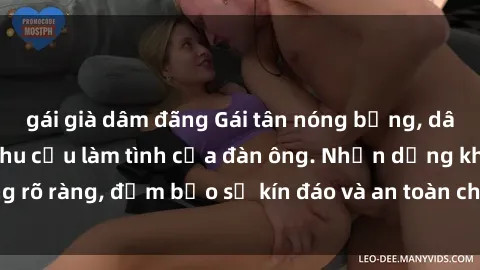 gái già dâm đãng Gái tân nóng bỏng, dâm đãng thỏa mãn nhu cầu làm tình của đàn ông. Nhận dạng không rõ ràng, đảm bảo sự kín đáo và an toàn cho trải nghiệm tuyệt vời.