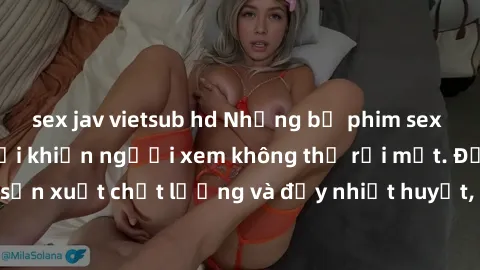 sex jav vietsub hd Những bộ phim sex của phụ nữ lớn tuổi khiến người xem không thể rời mắt. Được sản xuất chất lượng và đầy nhiệt huyết, đáng xem và trải nghiệm.