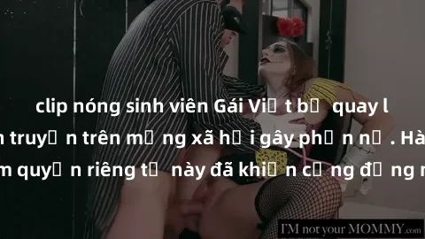 clip nóng sinh viên Gái Việt bị quay lén khi tắm, clip lan truyền trên mạng xã hội gây phẫn nộ. Hành động vi phạm quyền riêng tư này đã khiến cộng đồng mạng bức xúc và đòi trừng phạt thật nghiêm khắc.