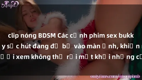 clip nóng BDSM Các cảnh phim sex bukkake hấp dẫn và đầy sức hút đang đổ bộ vào màn ảnh, khiến người xem không thể rời mắt khỏi những cảnh quay đầy kích thích.