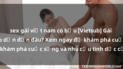 sex gái việt nam có bầu [Vietsub] Gái mại dâm châu Á hấp dẫn đến đâu? Xem ngay để khám phá cuộc sống và nhu cầu tình dục của họ!