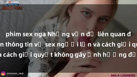 phim sex nga Những vấn đề liên quan đến việc tiếp cận thông tin về sex người lớn và cách giải quyết không gây ảnh hưởng đến trẻ em