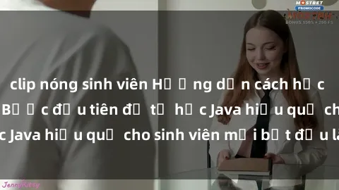clip nóng sinh viên Hướng dẫn cách học Java cho sinh viên: Bước đầu tiên để tự học Java hiệu quả cho sinh viên mới bắt đầu là gì?