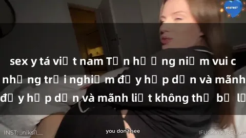 sex y tá việt nam Tận hưởng niềm vui của sex với gái trẻ: những trải nghiệm đầy hấp dẫn và mãnh liệt không thể bỏ lỡ