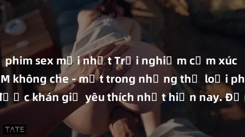 phim sex mới nhất Trải nghiệm cảm xúc thăng hoa với jav SM không che - một trong những thể loại phim người lớn được khán giả yêu thích nhất hiện nay. Đảm bảo đem lại sự hấp dẫn, kích thích tối đa cho 