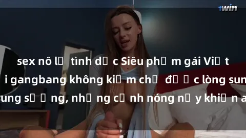 sex nô lệ tình dục Siêu phẩm gái Việt tham gia trong buổi gangbang không kiềm chế được lòng sung sướng, những cảnh nóng nảy khiến ai cũng phải mãn nhãn