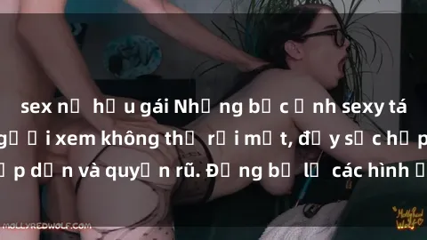 sex nữ hầu gái Những bức ảnh sexy tá gợi cảm khiến người xem không thể rời mắt, đầy sức hấp dẫn và quyến rũ. Đừng bỏ lỡ các hình ảnh nóng bỏng này!