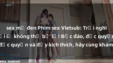 sex mỹ đen Phim sex Vietsub: Trải nghiệm hấp dẫn và mới lạ không thể bỏ lỡ! Độc đáo, độc quyền và đầy kích thích, hãy cùng khám phá ngay!